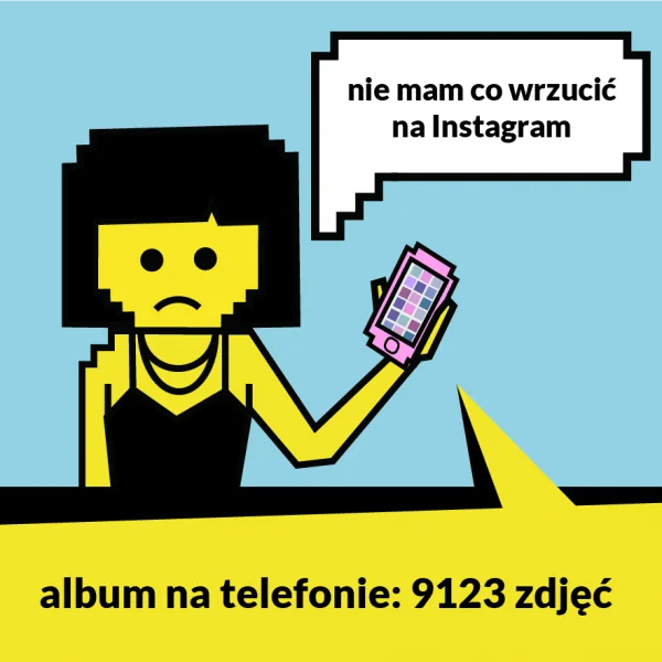 Nie mam co wrzucić na Insta