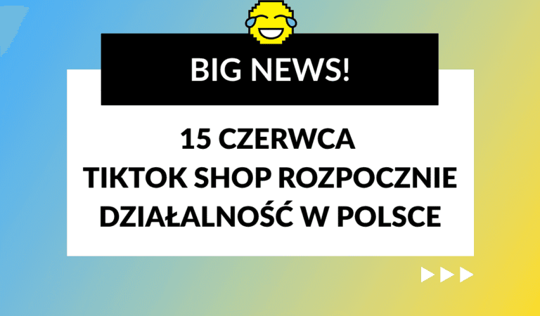 TikTok Shop w Polsce! Nowe możliwości dla marek, które chcą sprzedaży w rytmie social media.